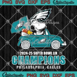 Snoopy Philadelphia Eagles 2024-25 SVG - Super Bowl LIX Champions SVG PNG, Cricut File