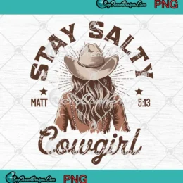 Stay Salty Cowgirl Christian Art PNG - Christian Western Boho PNG Clipart, Digital Download
