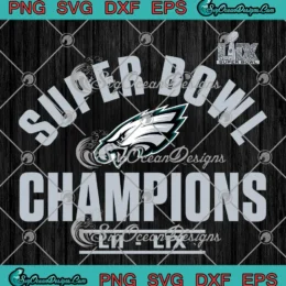 Super Bowl Champions LII-LIX SVG - Philadelphia Eagles Champions SVG PNG, Cricut File