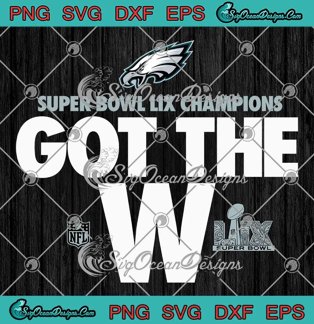 Super-Bowl-LIX-Champions-SVG-PNG---Got-The-W-SVG---Philadelphia-Eagles-2025-SVG-PNG,-Cricut-File Super Bowl LIX Champions SVG PNG - Got The W SVG - Philadelphia Eagles 2025 SVG PNG, Cricut File