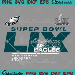 Super Bowl LIX Eagles Champions SVG - New Orleans Louisiana 2025 SVG PNG, Cricut File