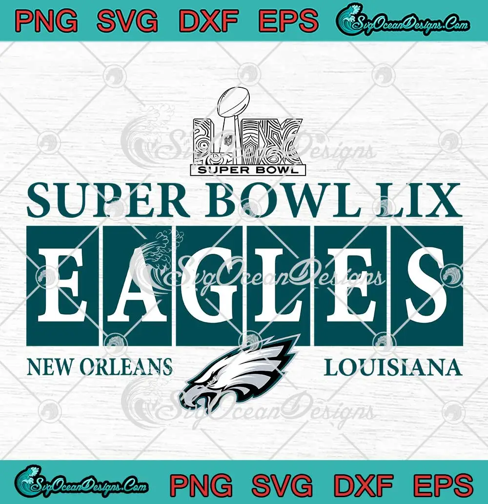 Super-Bowl-LIX-Eagles-SVG---New-Orleans-Louisiana-2025-SVG-PNG,-Cricut-File Super Bowl LIX Eagles SVG - New Orleans Louisiana 2025 SVG PNG, Cricut File
