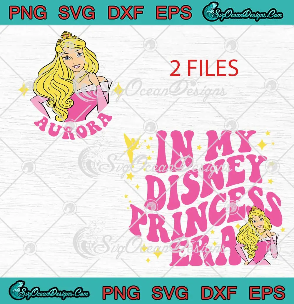 Aurora-In-My-Disney-Princess-Era-SVG---Disney-Girls-Trip-2025-SVG-PNG,-Cricut-File Aurora In My Disney Princess Era SVG - Disney Girls Trip 2025 SVG PNG, Cricut File