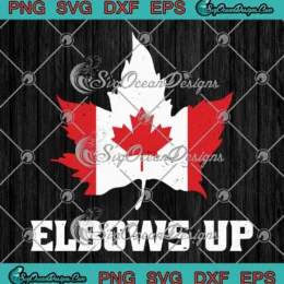 Canada Maple Leaf Elbows Up SVG - Proud Canadian Flag SVG PNG, Cricut File