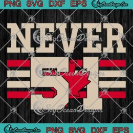 Canada Never 51 Maple Leaf SVG - Elbows Up Canadian SVG PNG, Cricut File