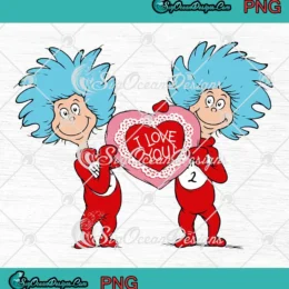 I Love You Thing 1 Thing 2 PNG - Dr. Seuss Valentine PNG Clipart, Digital Download