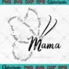 Minimalist Mama Butterfly SVG - Mom Gift Mother's Day SVG PNG, Cricut File