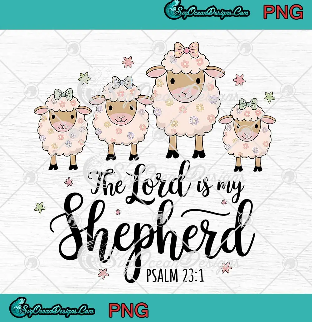 The-Lord-Is-My-Shepherd-PNG---Sheep-Easter-Christian-PNG-Clipart,-Digital-Download The Lord Is My Shepherd PNG - Sheep Easter Christian PNG Clipart, Digital Download