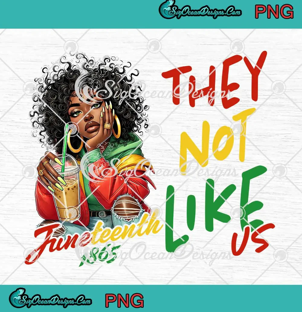 Black-Girl-Juneteenth-1865-PNG---They-Not-Like-Us-PNG---Black-History-PNG-Clipart,-Digital-Download Black Girl Juneteenth 1865 PNG - They Not Like Us PNG - Black History PNG Clipart, Digital Download