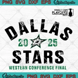 Dallas Stars 2025 SVG - Stanley Cup Playoffs SVG - Western Conference Final SVG PNG, Cricut File