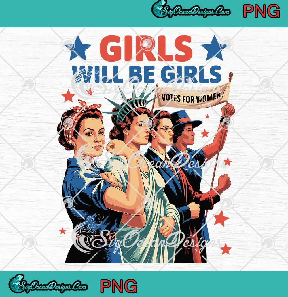 Girls-Will-Be-Girls-PNG---Votes-For-Women-PNG---Patriotic-Feminist-PNG-Clipart,-Digital-Download Girls Will Be Girls PNG - Votes For Women PNG - Patriotic Feminist PNG Clipart, Digital Download