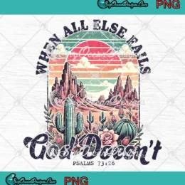 Retro Western Christian PNG - When All Else Fails God Doesn't PNG Clipart, Digital Download