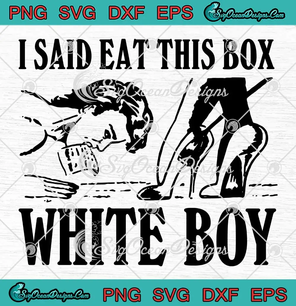 I-Said-Eat-This-Box-White-Boy-SVG---Retro-Femdom-Comic-Style-SVG-PNG,-Cricut-File I Said Eat This Box White Boy SVG - Retro Femdom Comic Style SVG PNG, Cricut File