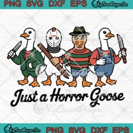 Just A Horror Goose Funny SVG - Silly Goose Happy Halloween 2025 SVG PNG, Cricut File