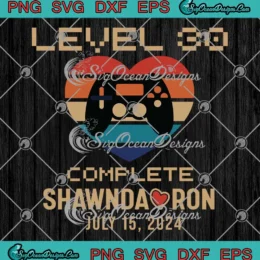 Level 30 Complete Video Gamer SVG - 30th Anniversary Wedding Gift SVG PNG, Cricut File