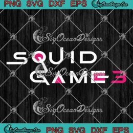 Squid Game 3 Logo SVG - Netflix Movie 2025 SVG PNG, Cricut File