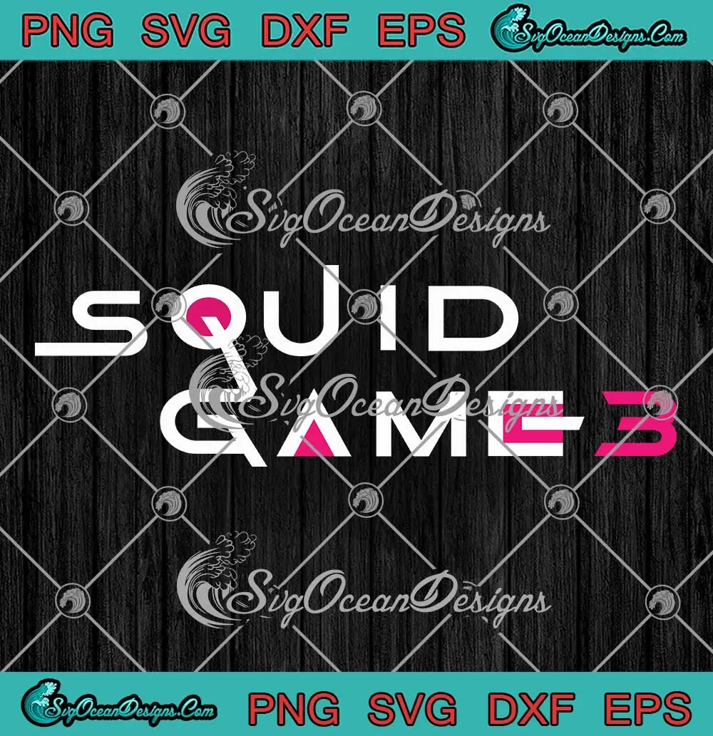 Squid-Game-3-Logo-SVG---Netflix-Movie-2025-SVG-PNG,-Cricut-File Squid Game 3 Logo SVG - Netflix Movie 2025 SVG PNG, Cricut File