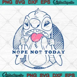 Angry Stitch Nope Not Today SVG - Funny Boy's Lilo And Stitch SVG PNG, Cricut File