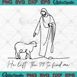 He Left The 99 To Find Me SVG - Christian Lost Sheep Jesus SVG PNG, Cricut File