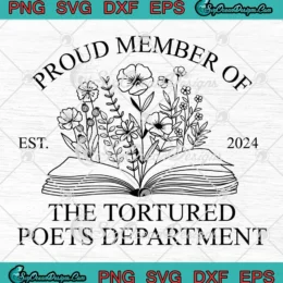 The Tortured Poets Department SVG - Proud Member Est. 2024 Taylor Swift SVG PNG, Cricut File