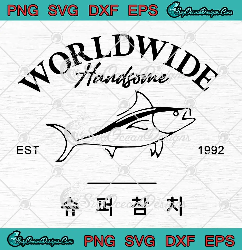 Worldwide-Handsome-Est-1992-SVG---Jin-Super-Tuna-Korea-Tuna-Fish-SVG-PNG,-Cricut-File Worldwide Handsome Est 1992 SVG - Jin Super Tuna Korea Tuna Fish SVG PNG, Cricut File