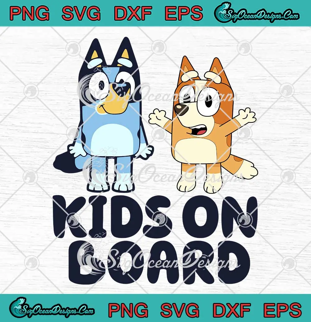 Bluey-Kids-On-Board-SVG---Bluey-Dog-Family-Cartoon-SVG-PNG,-Cricut-File Bluey Kids On Board SVG - Bluey Dog Family Cartoon SVG PNG, Cricut File