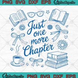 Cute Just One More Chapter SVG - Book Lovers Book Club SVG PNG, Cricut File