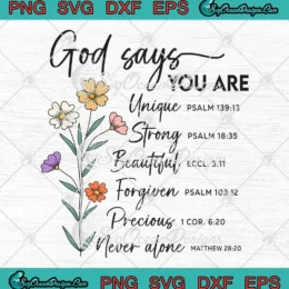 God Says You Are Unique Strong SVG - Beautiful Forgiven Christian SVG PNG, Cricut File