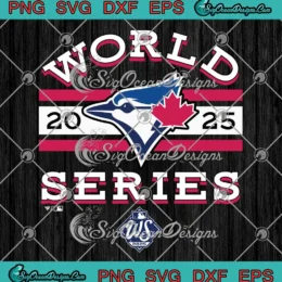 2025 World Series Tri-Blend SVG - Toronto Blue Jays WS 2025 SVG PNG, Cricut File