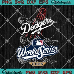 Dodgers World Series 2025 SVG - MLB Los Angeles Dodgers SVG PNG, Cricut File