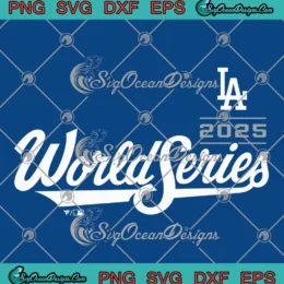 LA Dodgers World Series 2025 SVG - Men's World Series Champions SVG PNG, Cricut File