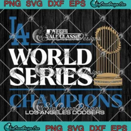 Los Angeles Dodgers Fall Classic SVG - 2025 World Series Champions Trophy SVG PNG, Cricut File
