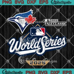 Toronto Blue Jays 2025 Fall Classic SVG - World Series Champions 2025 SVG PNG, Cricut File
