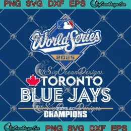 Toronto Blue Jays 2025 SVG - AL Champions Road To World Series 2025 SVG PNG, Cricut File