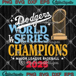 Dodgers World Series Champions SVG - Los Angeles Dodgers 2025 SVG PNG, Cricut File