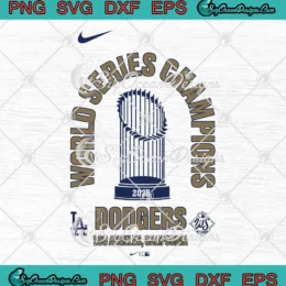 Nike World Series Champions 2025 SVG - Los Angeles Dodgers WS 2025 SVG PNG, Cricut File