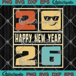 Funny Happy New Year 2026 SVG - Meme New Year Design SVG PNG, Cricut File