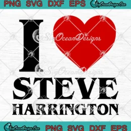 I Love Steve Harrington Heart SVG - Funny Stranger Things SVG PNG, Cricut File