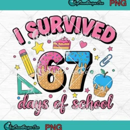 I Survived 67 Days Of School PNG - Funny Six Seven Teachers Meme PNG Clipart, Digital Download