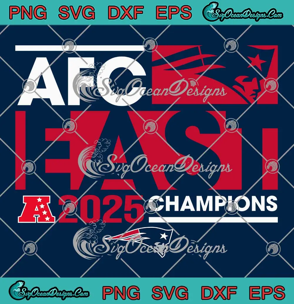AFC-East-Champions-2025-SVG---New-England-Patriots-2025-SVG-PNG,-Cricut-File AFC East Champions 2025 SVG - New England Patriots 2025 SVG PNG, Cricut File