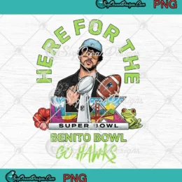 Bad Bunny Super Bowl Go Hawks PNG - Here For The Benito Bowl 2026 PNG Clipart, Digital Download