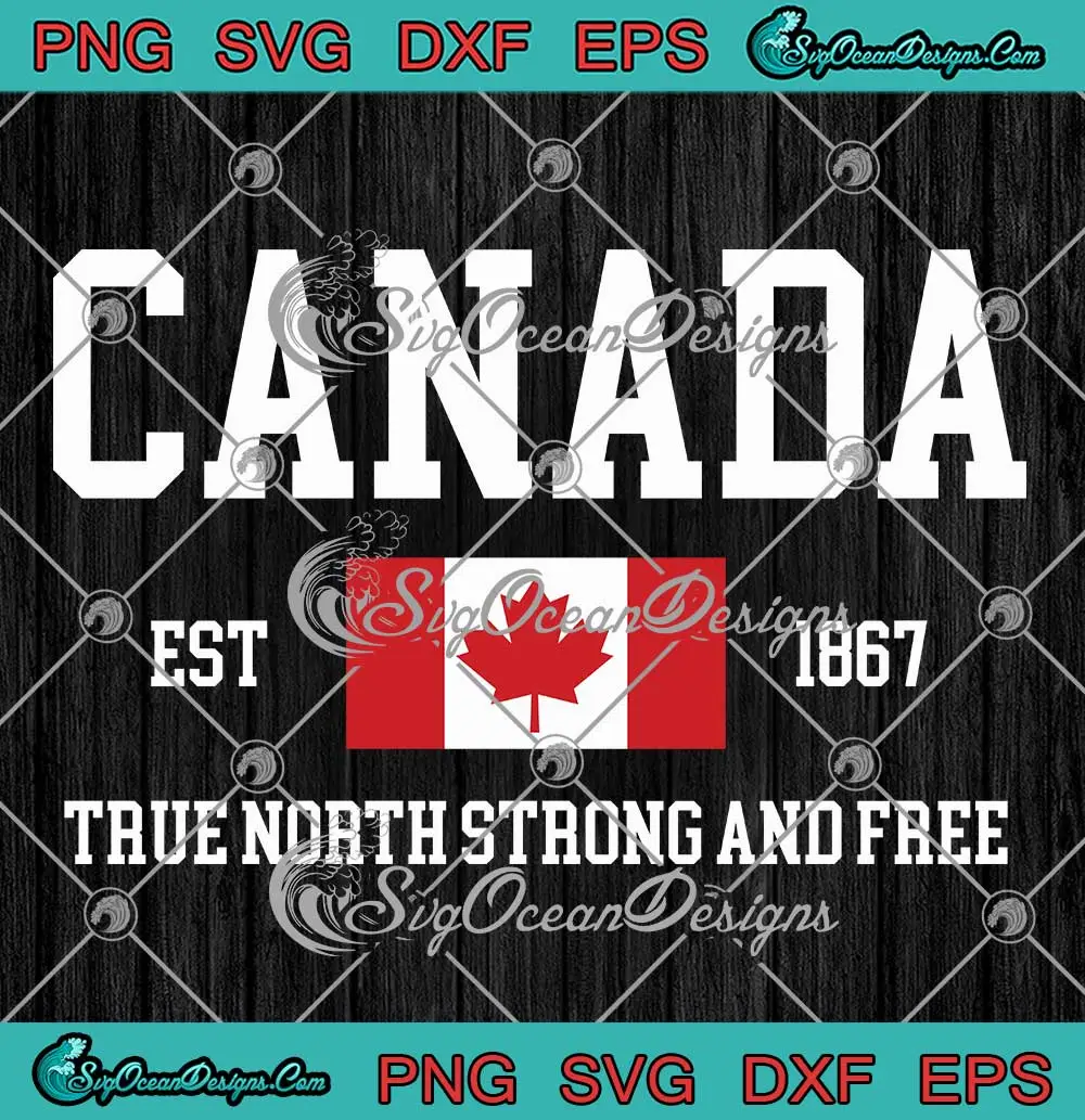Canada-Est-1867-SVG---True-North-Strong-And-Free-SVG-PNG,-Cricut-File Canada Est 1867 SVG - True North Strong And Free SVG PNG, Cricut File