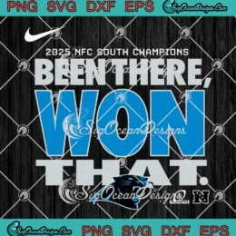 Carolina Panthers SVG - Been There Won That SVG - 2025 NFC South Champions SVG PNG, Cricut File