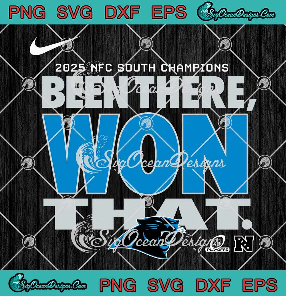 Carolina-Panthers-SVG---Been-There-Won-That-SVG---2025-NFC-South-Champions-SVG-PNG,-Cricut-File Carolina Panthers SVG - Been There Won That SVG - 2025 NFC South Champions SVG PNG, Cricut File