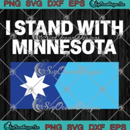 I Stand With Minnesota SVG - Minnesota Strong 2026 SVG PNG, Cricut File
