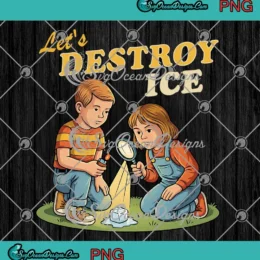 Let's Destroy ICE Fuck ICE PNG - Abolish Ice Trending PNG Clipart, Digital Download