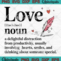 Love Noun Definition SVG - Cute Valentine's Day Gift SVG PNG, Cricut File