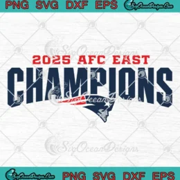 New England Patriots 2025 SVG - AFC East Champions SVG PNG, Cricut File