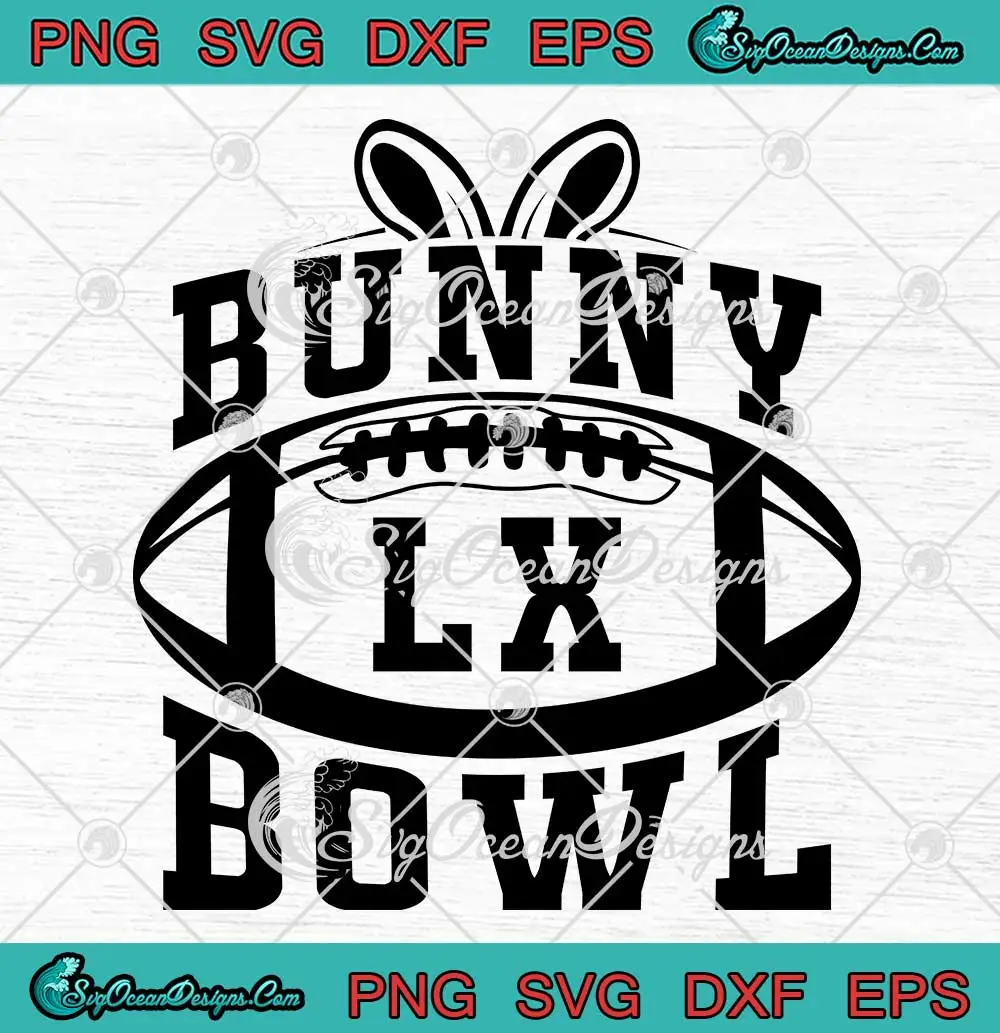 Bunny-Bowl-LX-Bad-Bunny-SVG---The-Benito-Bowl-Show-SVG-PNG,-Cricut-File Bunny Bowl LX Bad Bunny SVG - The Benito Bowl Show SVG PNG, Cricut File