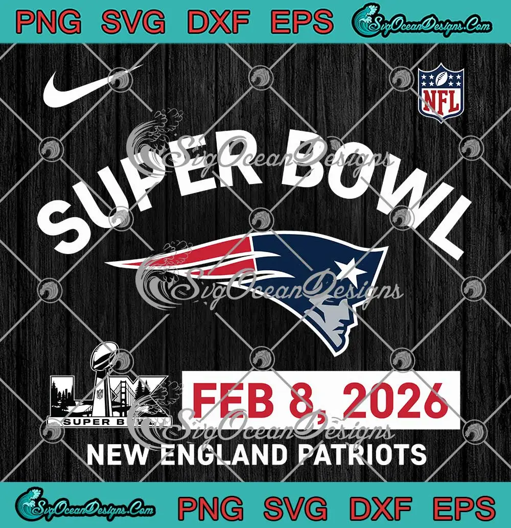 Nike-New-England-Patriots-SVG---Super-Bowl-LX-Feb-8-2026-SVG-PNG,-Cricut-File Nike New England Patriots SVG - Super Bowl LX Feb 8 2026 SVG PNG, Cricut File